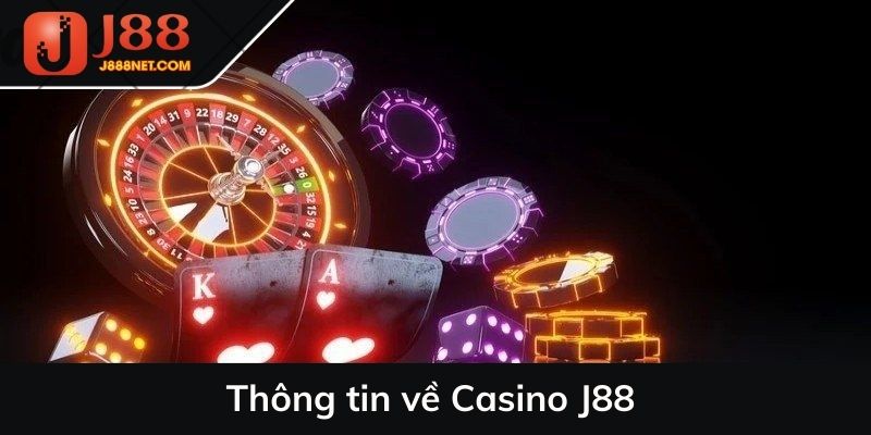 Thông tin về Casino J88